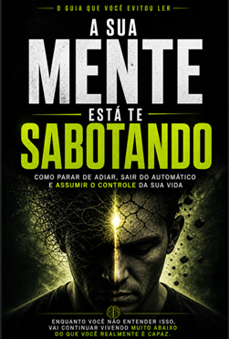 Capa do ebook A sua mente está te sabotando